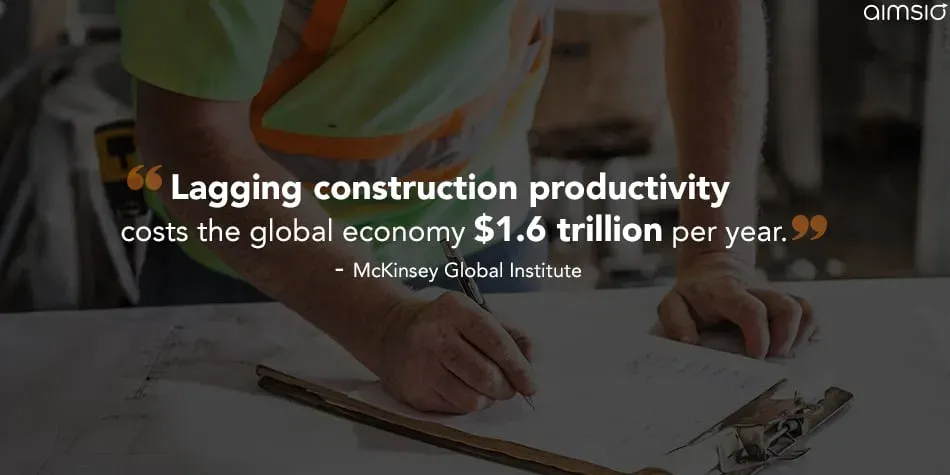 Lagging construction productivity costs the global economy .6 trillion per yer. - McKinsey Global Institute